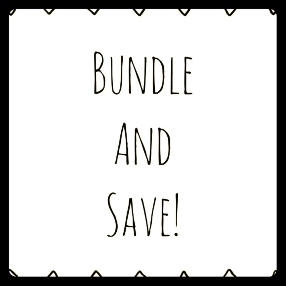 BUNDLE AND SAVE!